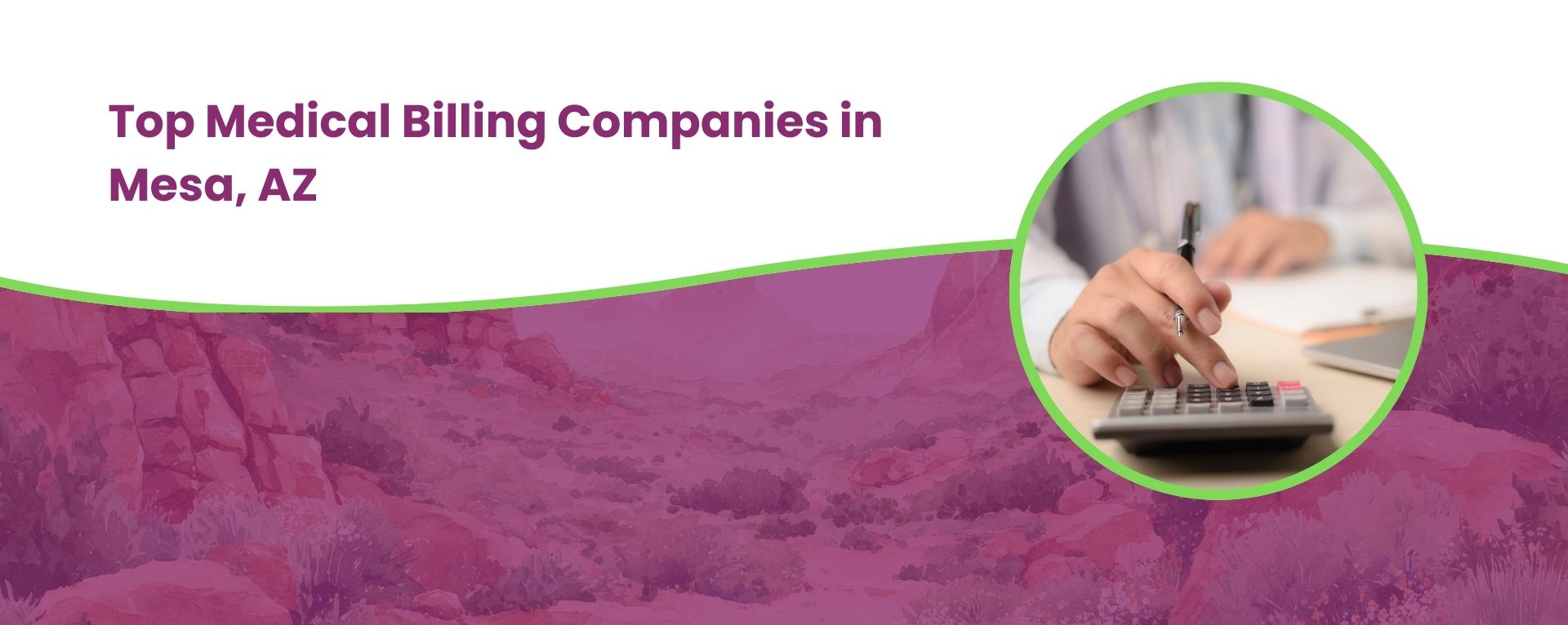 The Top 10 Medical Billing Companies in Mesa, AZ.