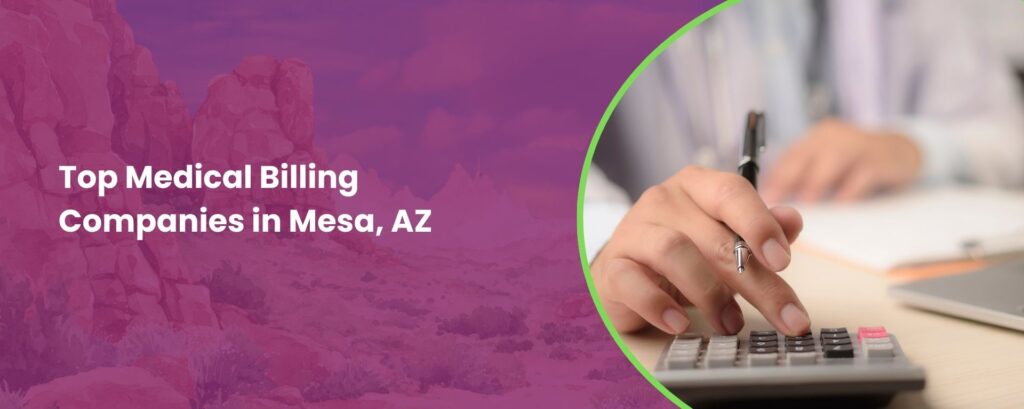Top Medical Billing Companies in Mesa, AZ