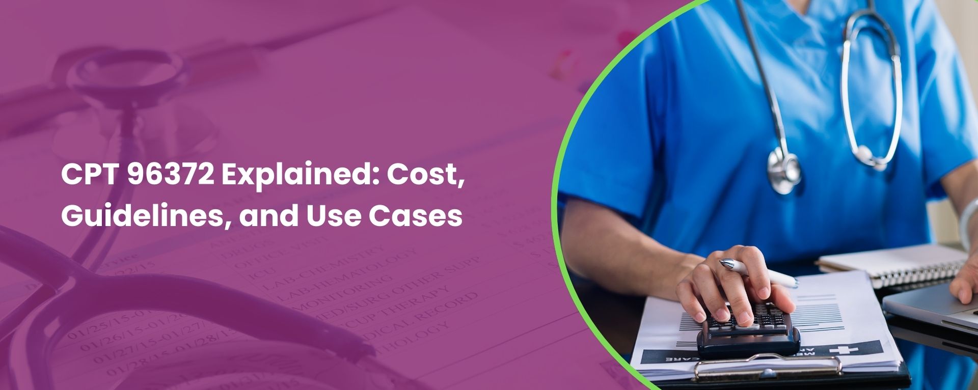CPT Code 96372 Explained: cost, guidelines, and use cases
