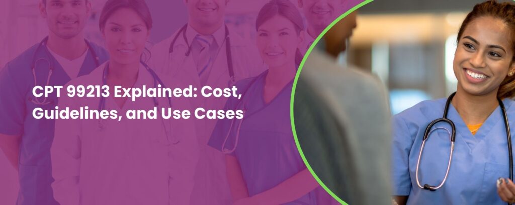 CPT Code 99213 Explained: cost, guidelines, and use cases