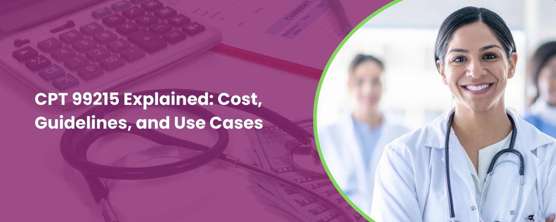 CPT Code 99215 Explained: cost, guidelines, and use cases