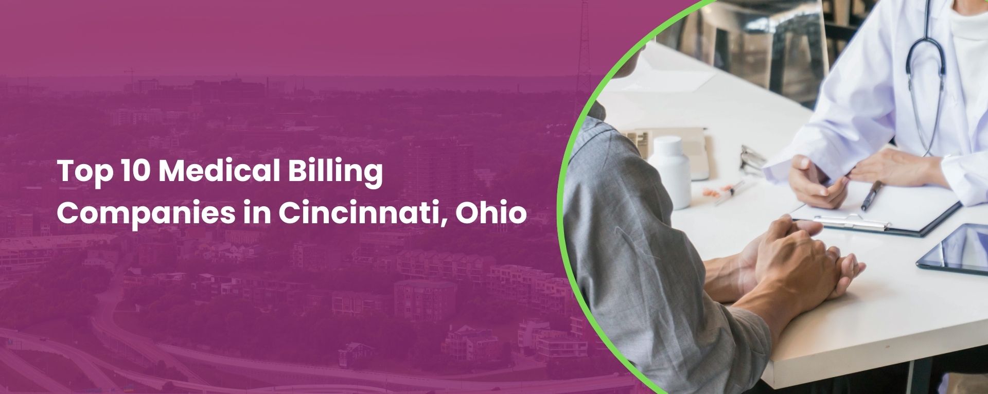 The Top 10 Medical Billing Companies in Cincinnati, OH.