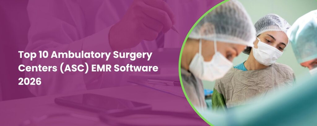 Top EMRs for ASC medical billing.