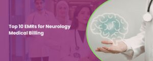 EMRs for Neurology medical billing