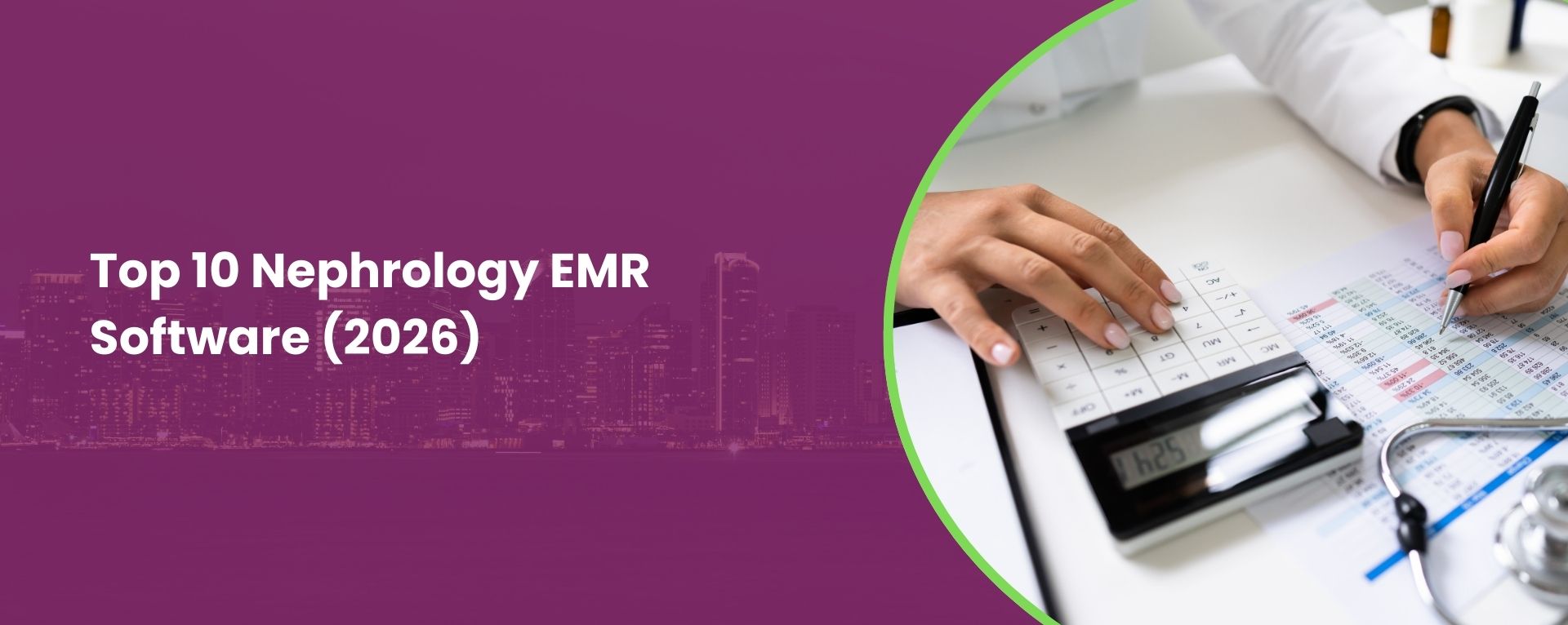 Top 10 Nephrology EMR Software (2026)