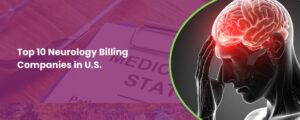 Best Neurology billing companies in U.S.