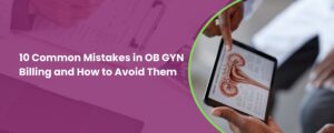 Top 10 ObGyn Billing Mistakes Guide