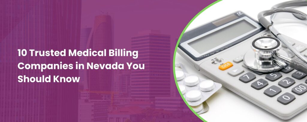 10 Trusted Medical Billing Companies in Nevada You Should Know