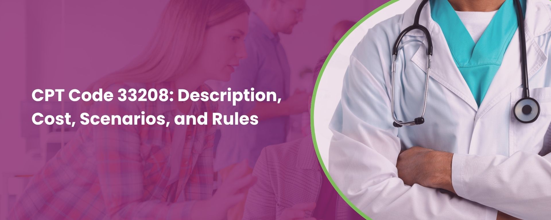 CPT Code 33208: Description, Cost, Scenarios, and Rules