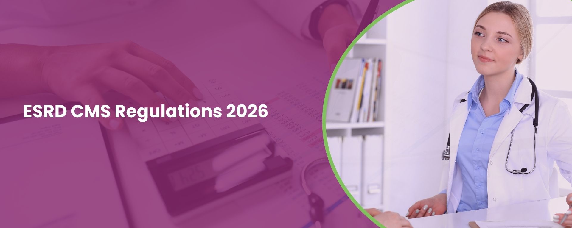 ESRD CMS Regulations 2026: What Providers Must Know