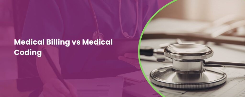 Medical Billing vs Medical Coding: Key Differences
