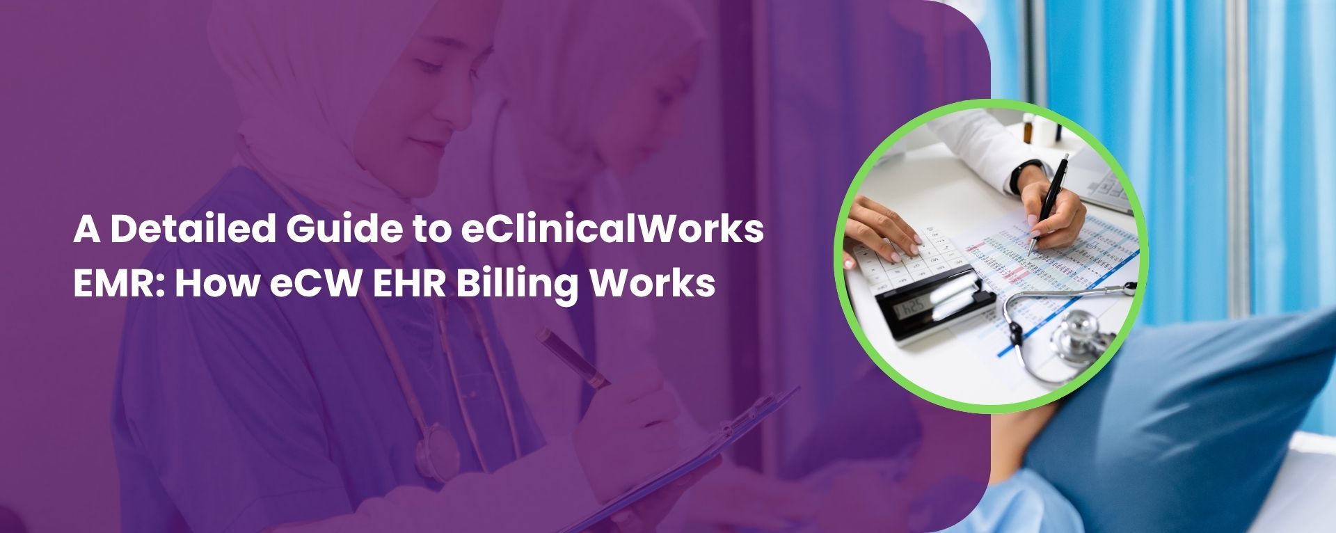 A Detailed Guide to eClinicalWorks EMR: How eCW EHR Billing Works