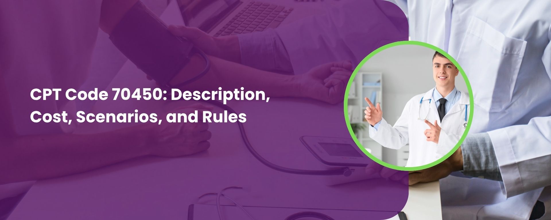 CPT Code 70450: Description, Cost, Scenarios, and Rules