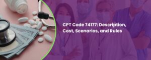 CPT Code 74177: Description, Cost, Scenarios, and Rules