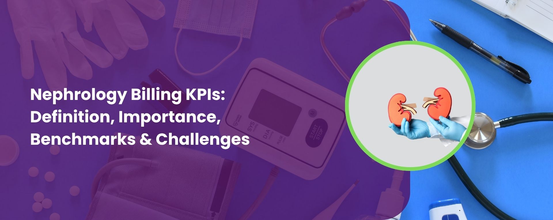Nephrology Billing KPIs: Definition, Importance, Benchmarks & Challenges