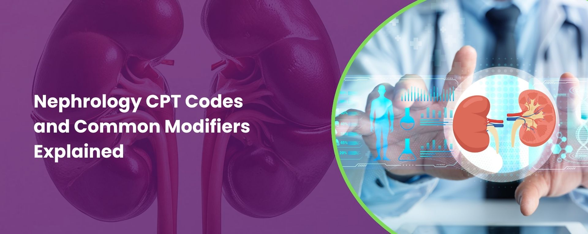 Nephrology CPT Codes and Common Modifiers Explained