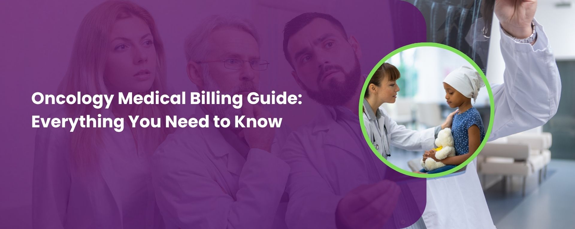 Oncology Medical Billing Guide: Everything You Need to Know