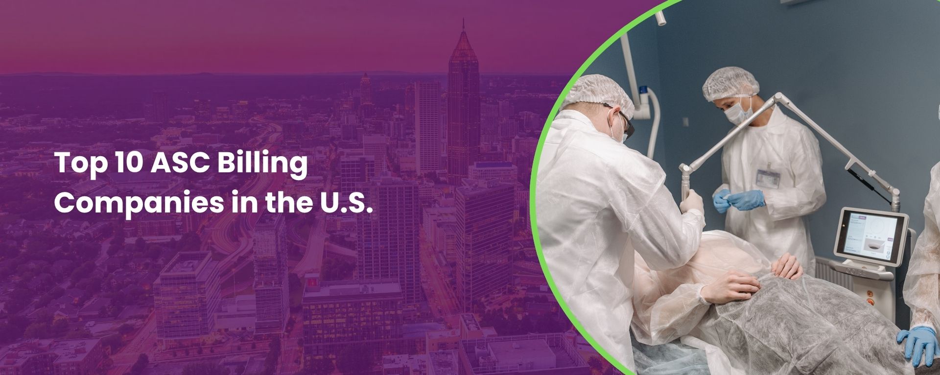 Top 10 ASC Billing Companies in the U.S.