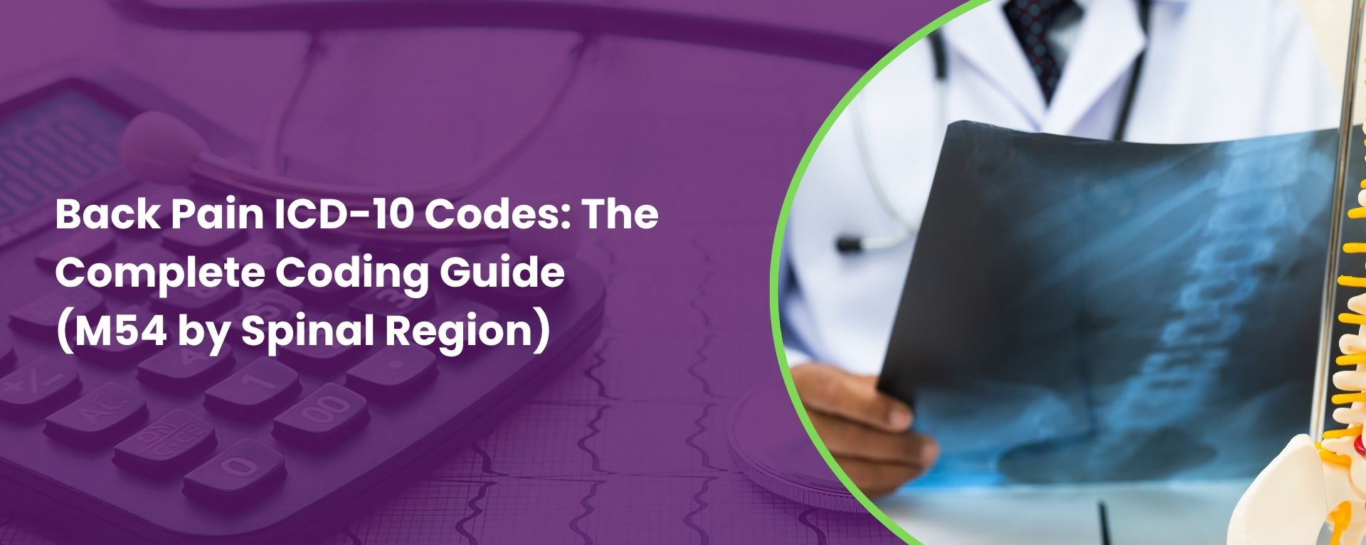 Back Pain ICD-10 Codes: The Complete 2026 Coding Guide (M54 by Spinal Region)
