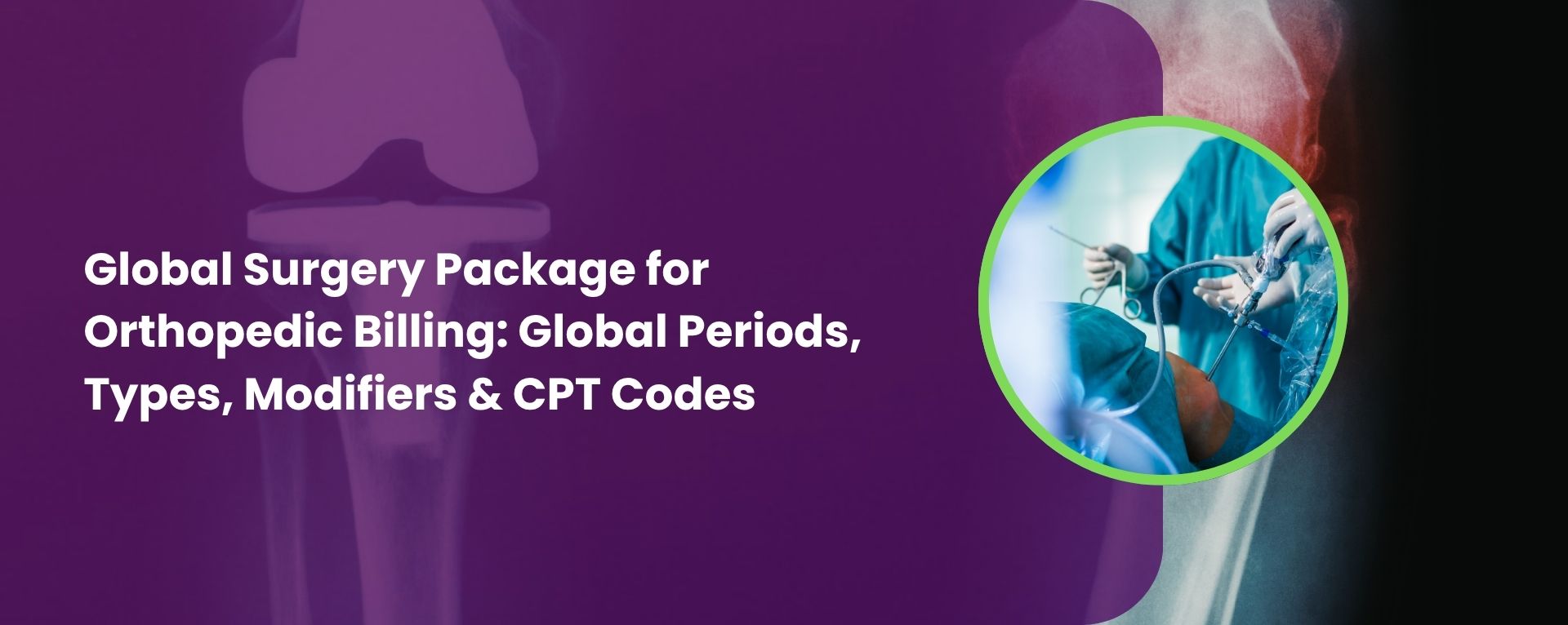 Global surgery package in orthopedic billing