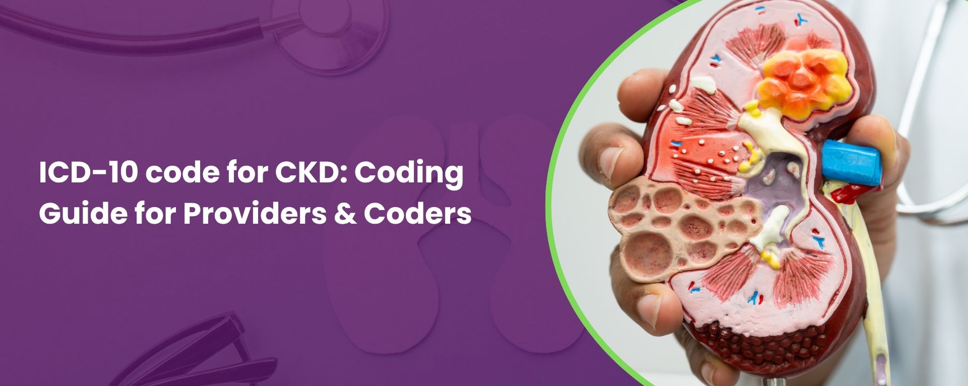 ICD-10 code for CKD: Coding Guide for Providers & Coders