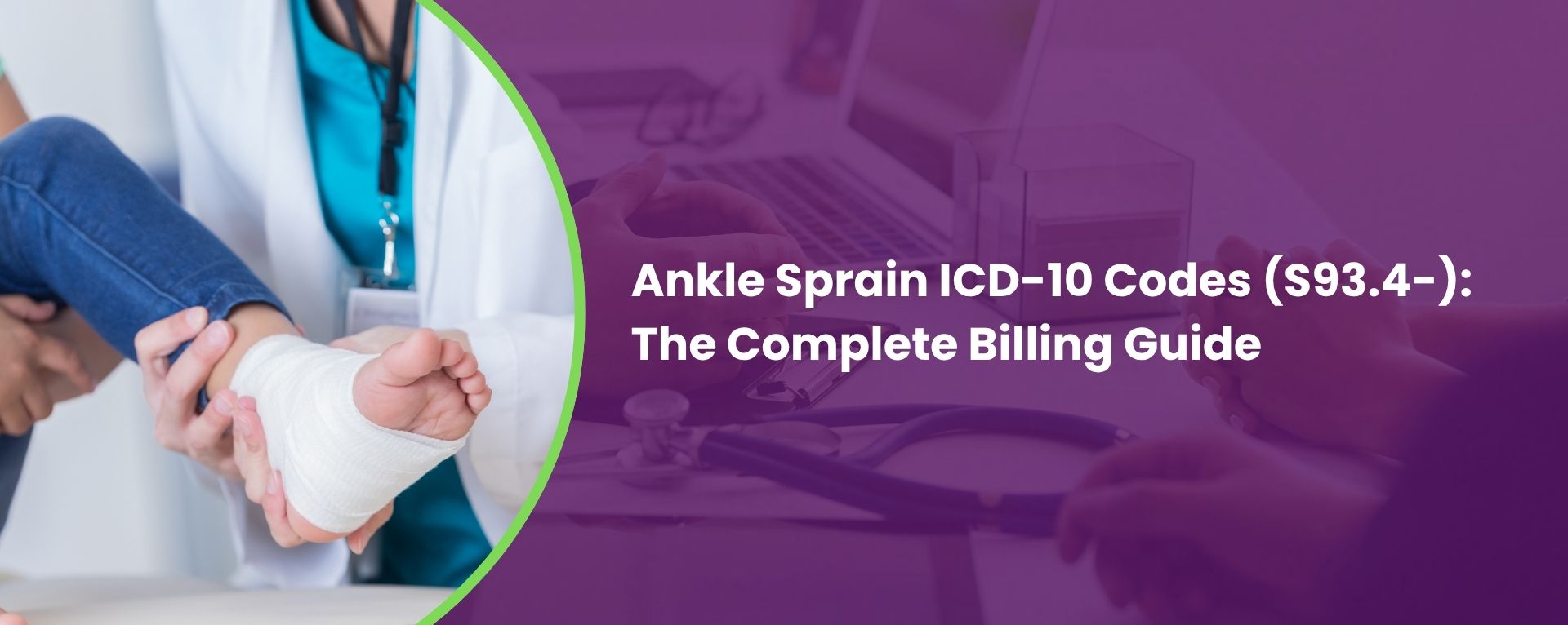 Ankle Sprain ICD-10 Codes (S93.4-): The Complete 2026 Billing Guide
