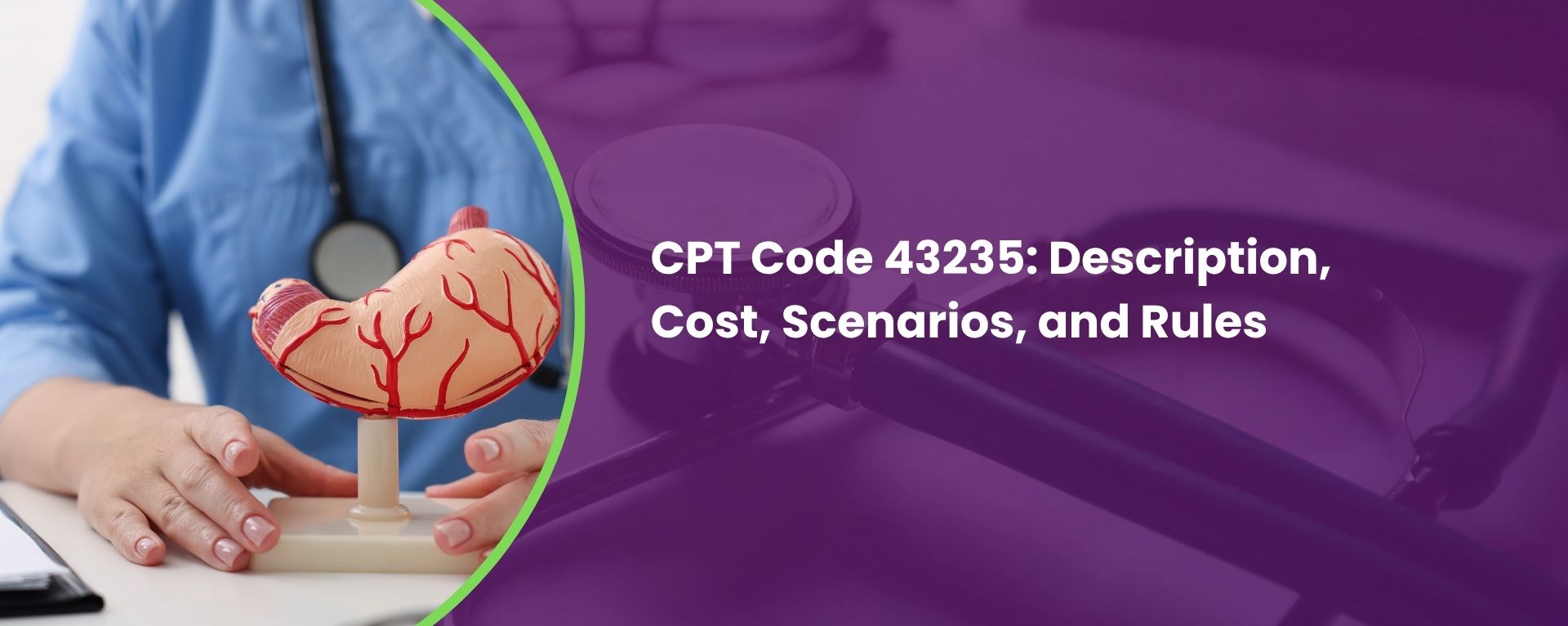 CPT Code 43235 Description, Cost, Scenarios, and Rules