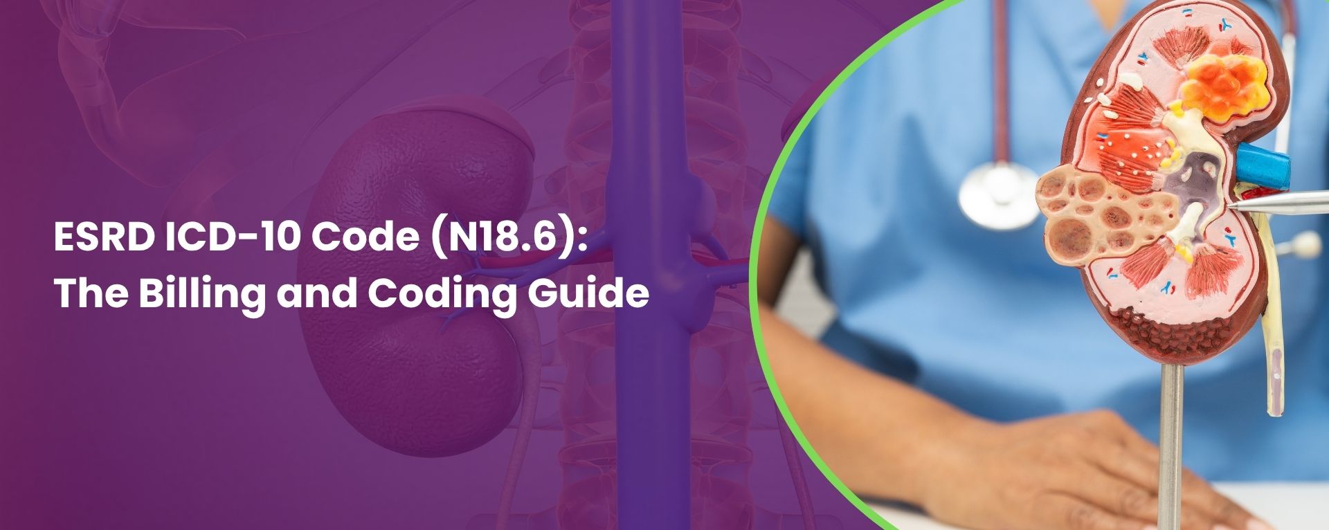 ESRD ICD-10 Code (N18.6): The 2026 Billing and Coding Guide