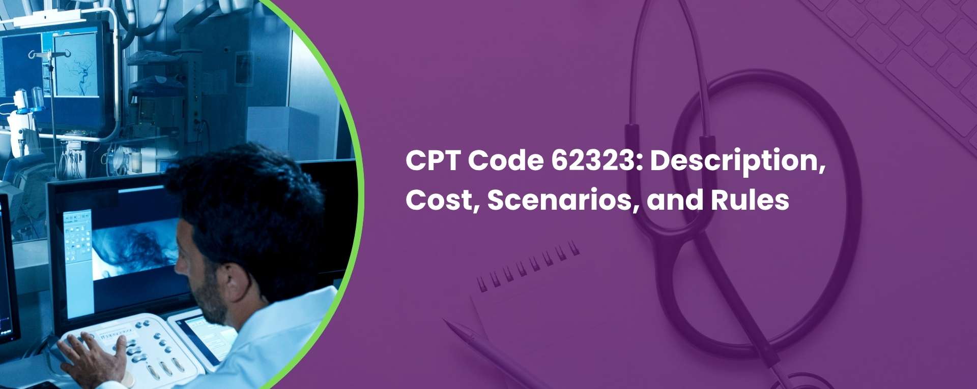 CPT Code 62323 Description, Cost, Scenarios, and Rules