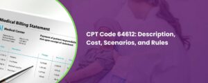 CPT Code 64612 Description, Cost, Scenarios, and Rules