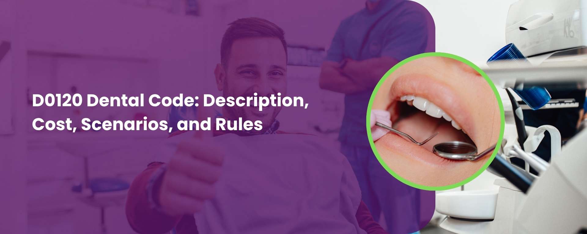 D0120 Dental Code Description, Cost, Scenarios, and Rules