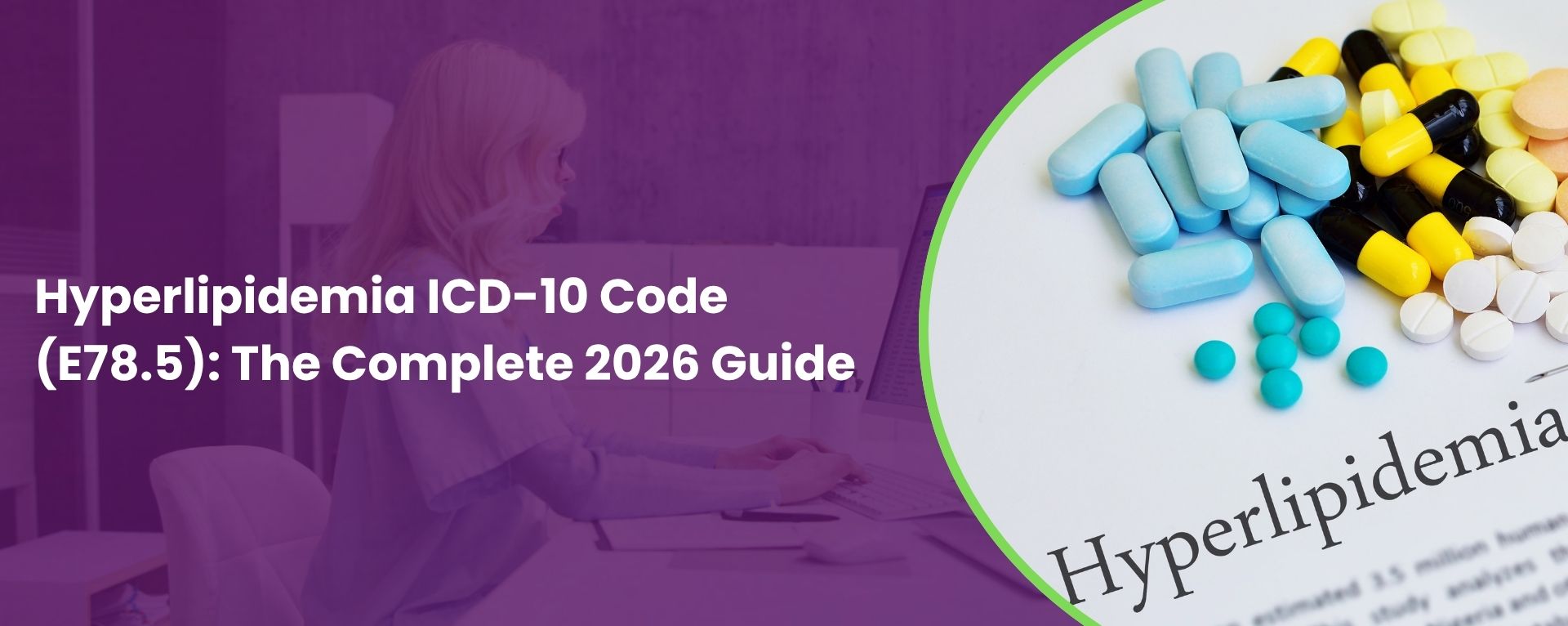 Hyperlipidemia ICD-10 Code (E78.5) The Complete 2026 Coding Guide (E78 Series)
