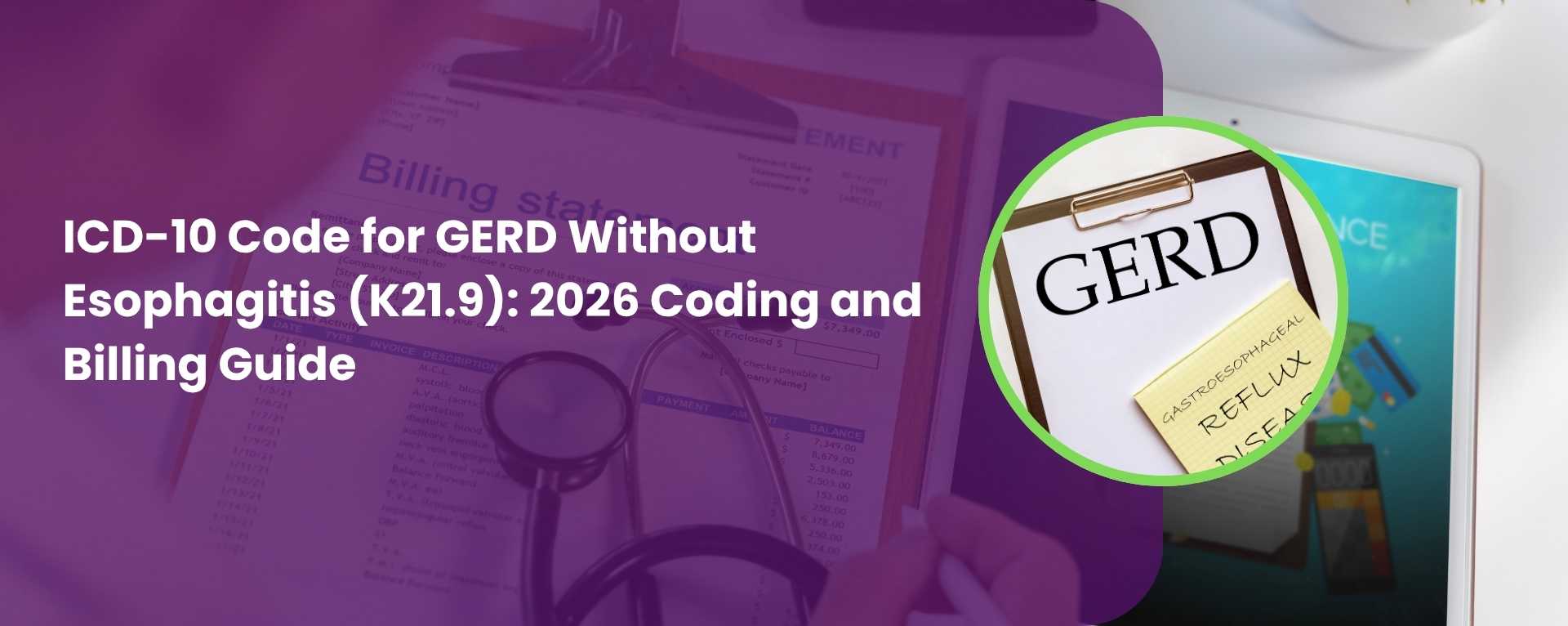 ICD-10 Code for GERD Without Esophagitis (K21.9) 2026 Coding and Billing Guide
