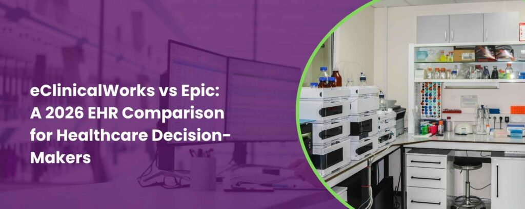 eClinicalWorks vs Epic A 2026 EHR Comparison for Healthcare Decision-Makers