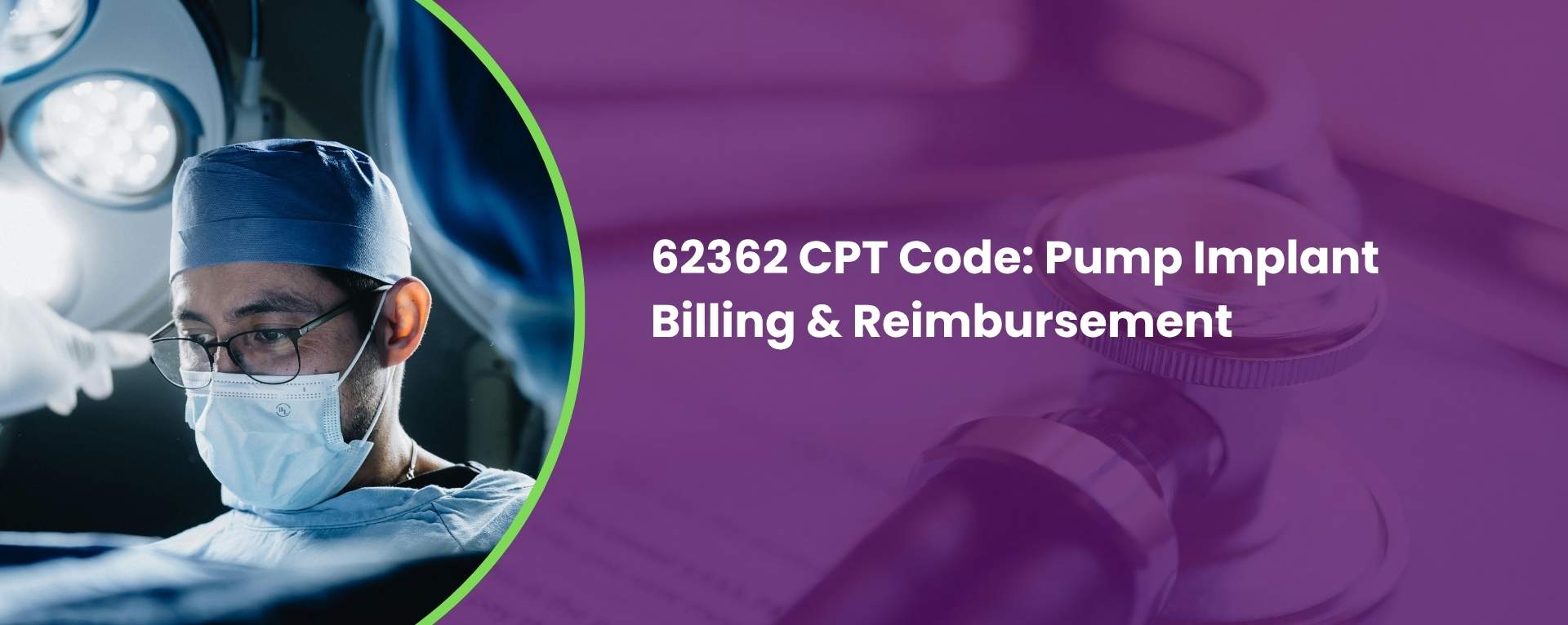 62362 CPT Code Pump Implant Billing & Reimbursement
