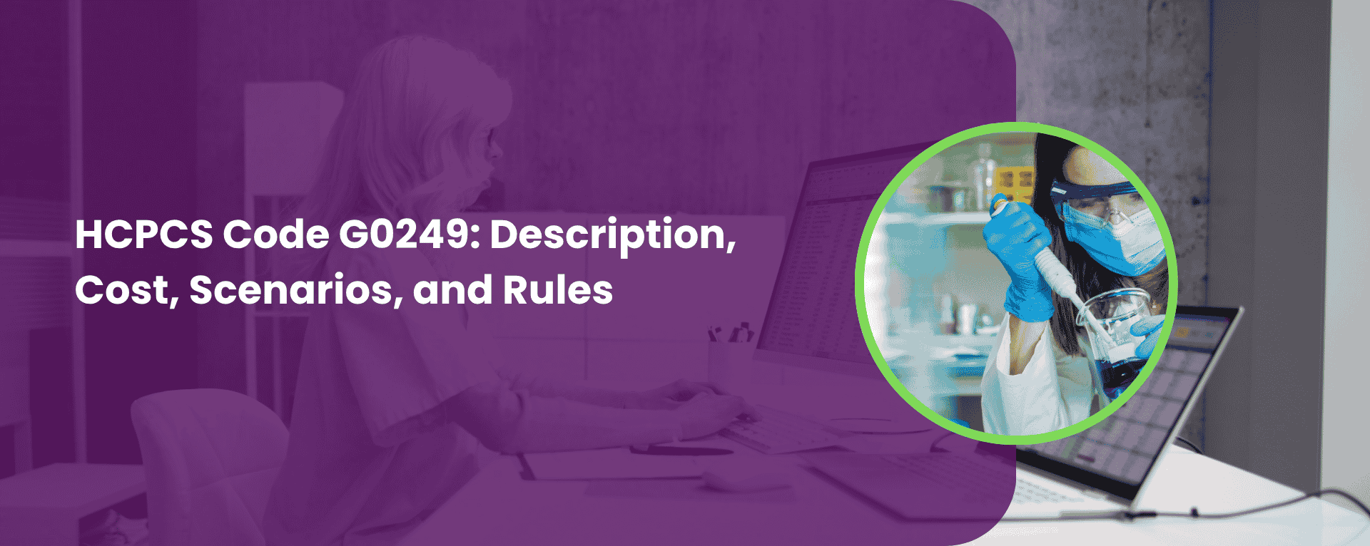 HCPCS Code G0249 Description, Cost, Scenarios, and Rules
