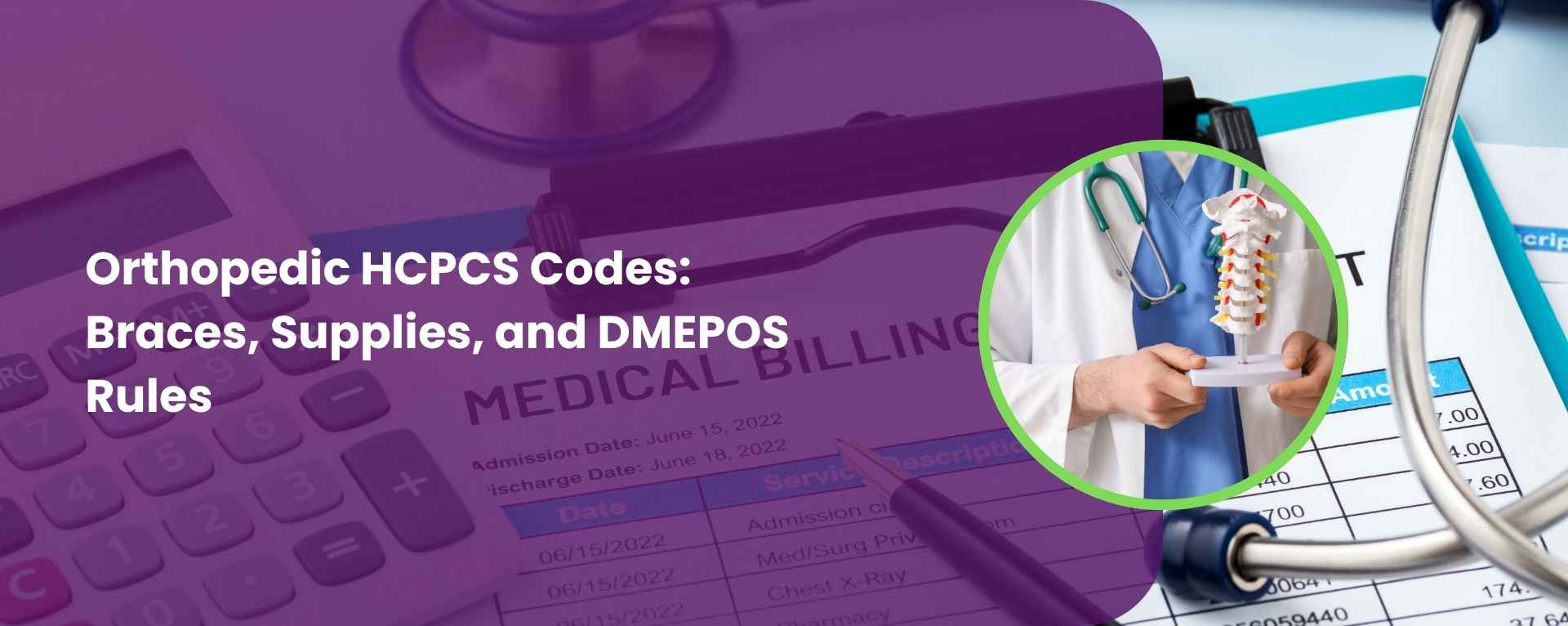 Orthopedic HCPCS Codes Braces, Supplies, and DMEPOS Rules