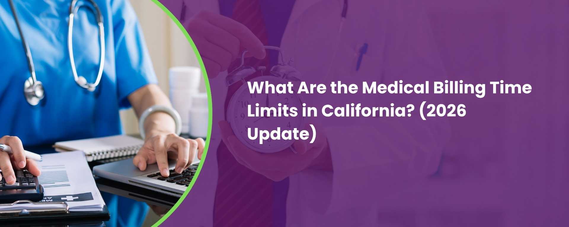 What Are the Medical Billing Time Limits in California (2026 Update)