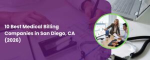 10 Best Medical Billing Companies in San Diego, CA (2026)
