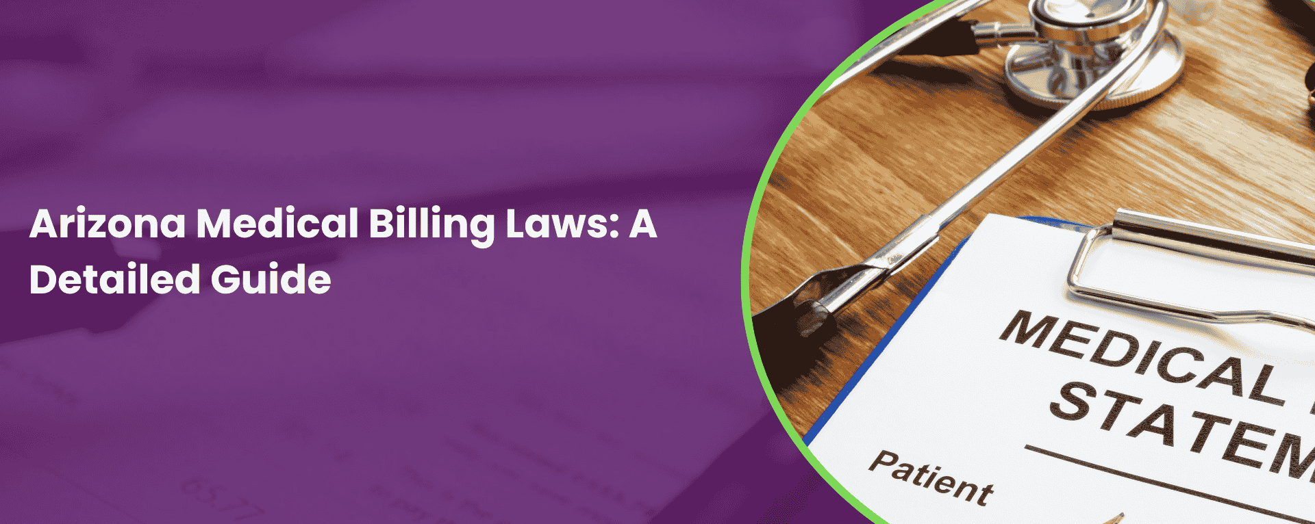 Arizona Medical Billing Laws A Detailed Guide