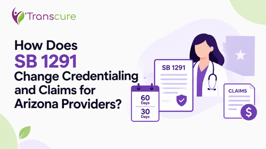How Does SB 1291 Change Credentialing and Claims for Arizona Providers?