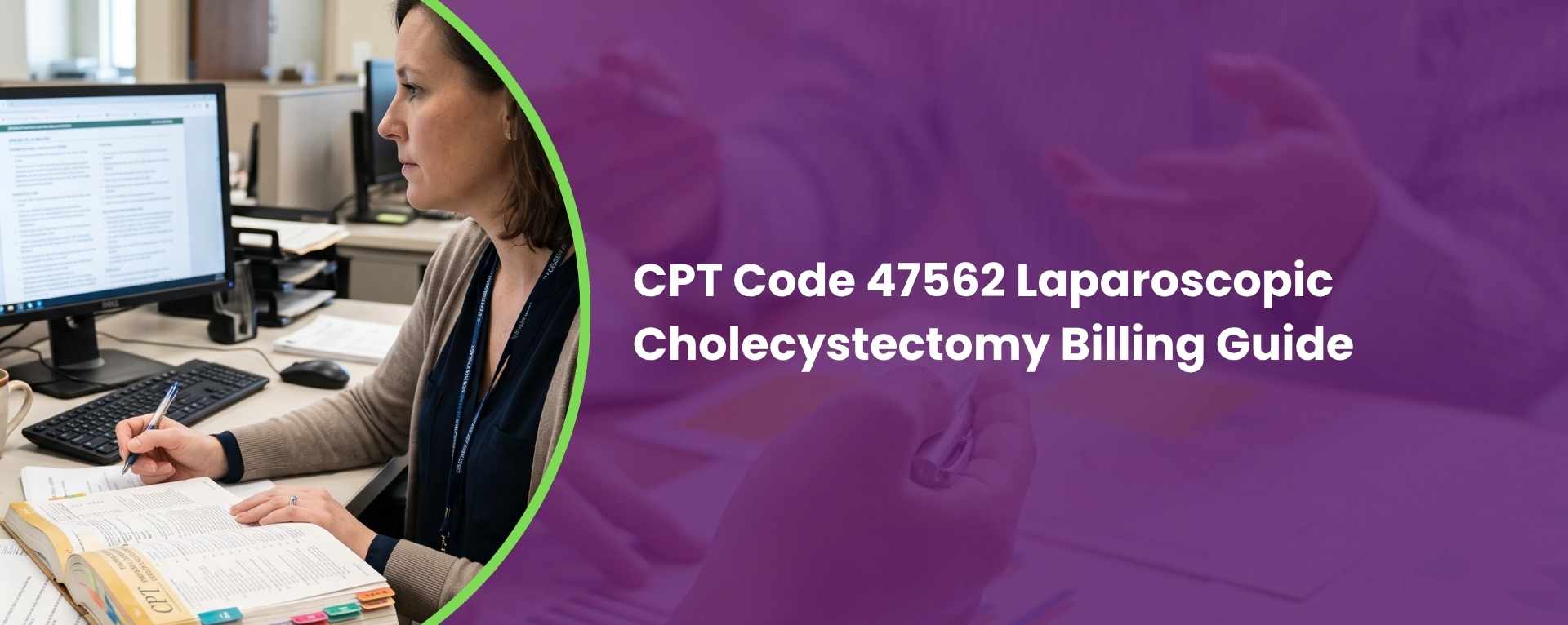 CPT Code 47562 Laparoscopic Cholecystectomy Billing Guide