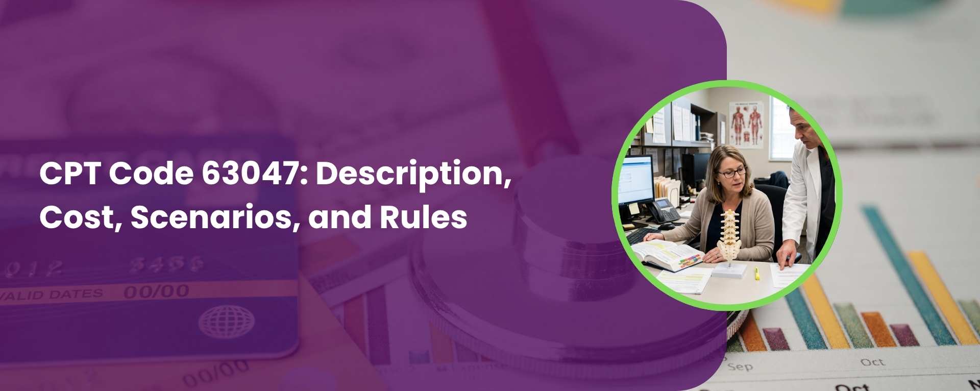 CPT Code 63047: Description, Cost, Scenarios, and Rules