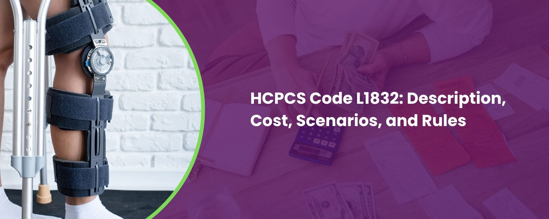 HCPCS Code L1832 Description, Cost, Scenarios, and Rules