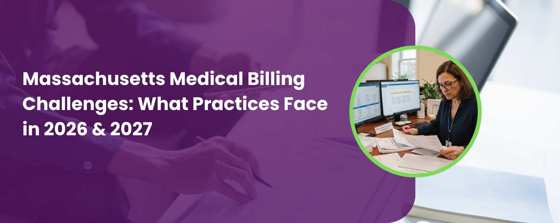 Massachusetts Medical Billing Challenges: What Practices Face in 2026 & 2027