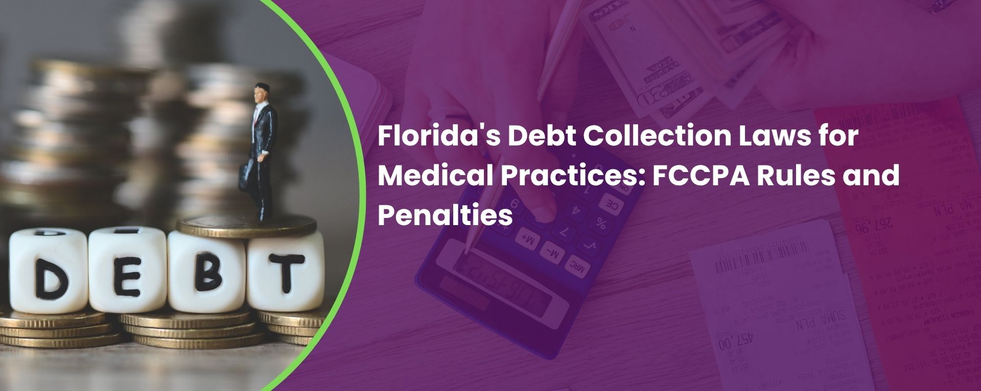 What Are Florida's Debt Collection Laws for Medical Practices FCCPA Rules, Deadlines, and Penalties