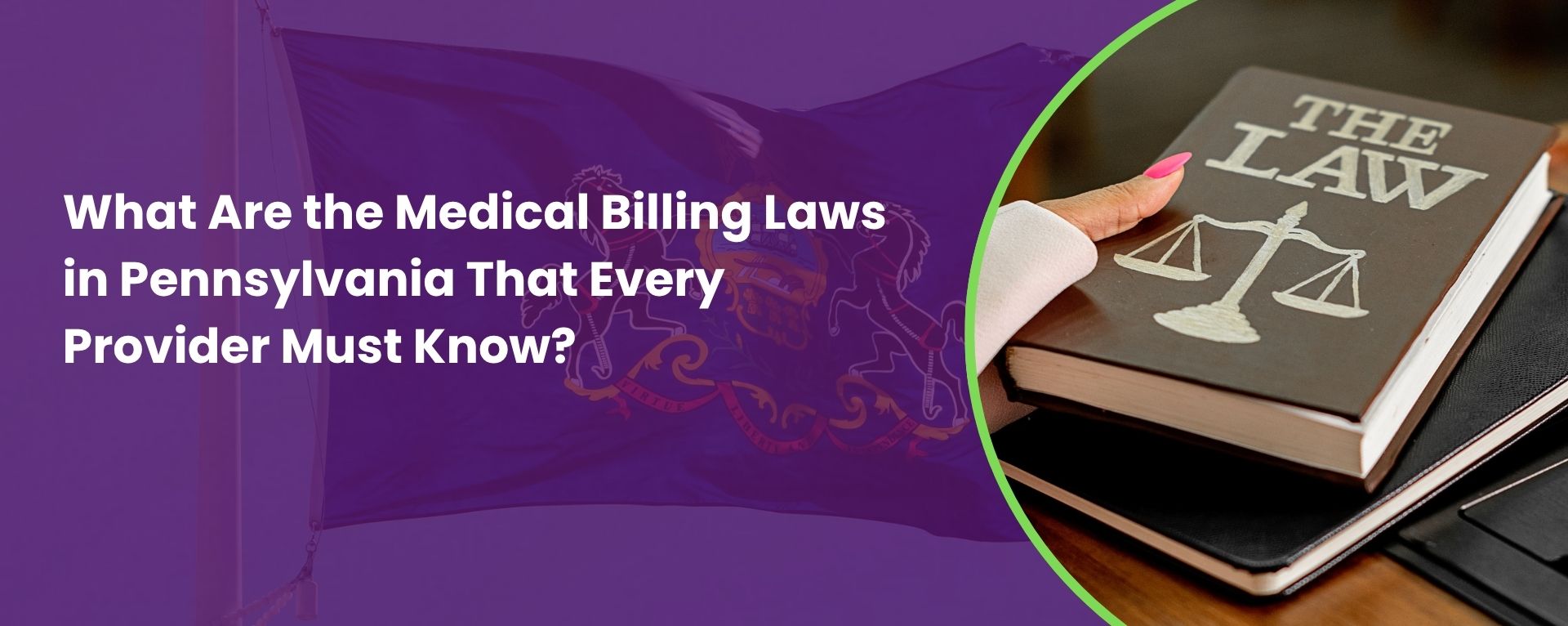 What Are the Medical Billing Laws in Pennsylvania That Every Provider Must Know