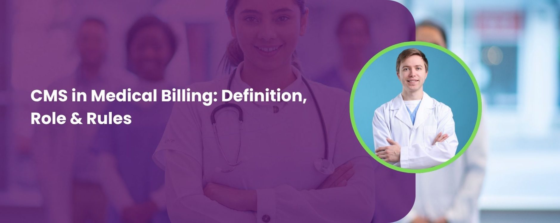 CMS in Medical Billing: Definition, Role & Rules