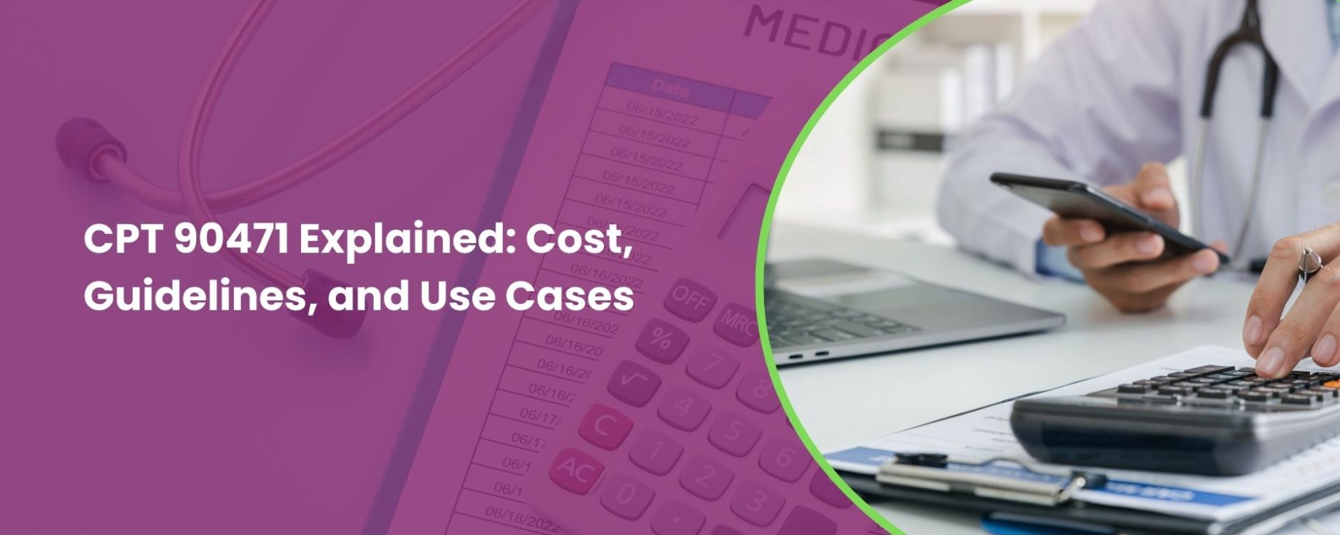 CPT Code 90471 Explained: cost, guidelines, and use cases