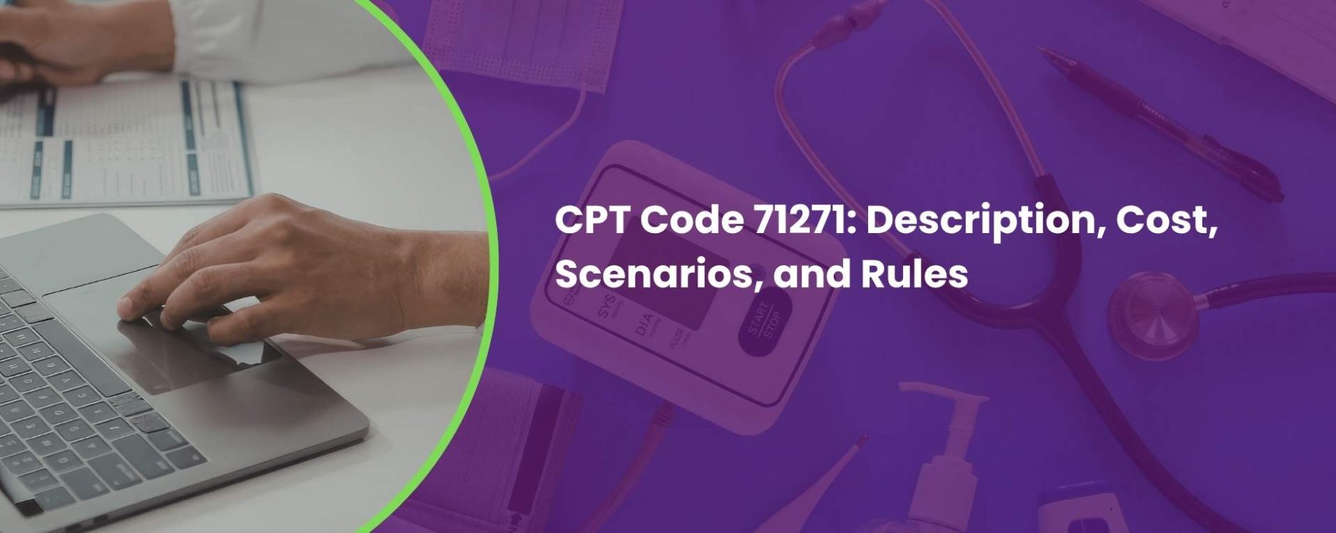 CPT Code 71271 Description, Cost, Scenarios, and Rules
